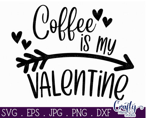 Free Free Coffee Is My Valentine Svg 120 SVG PNG EPS DXF File