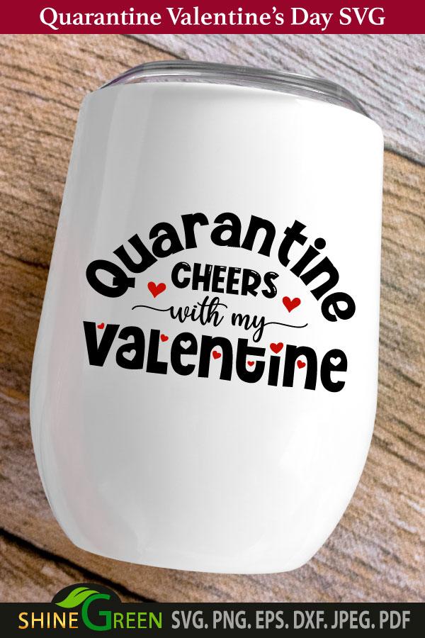 Download Valentines SVG - Quarantine Cheers with my Valentine Wine ...