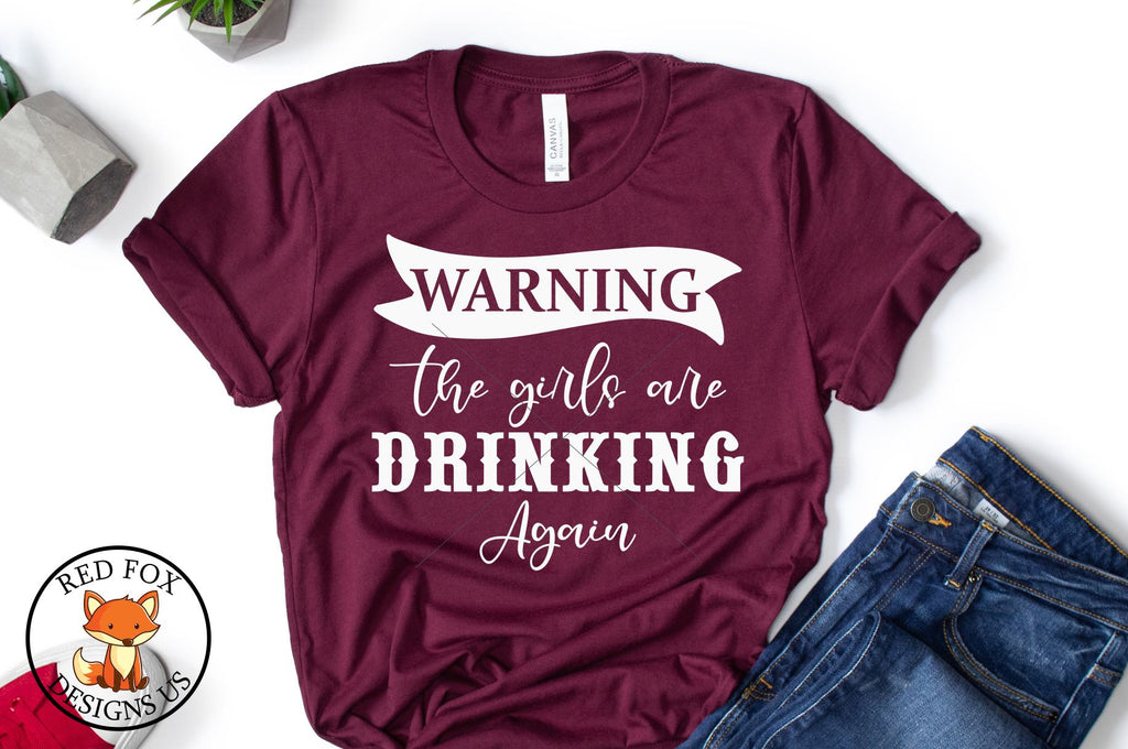 Warning The Girls Are Drinking Again SVG | Summer SVG - So Fontsy