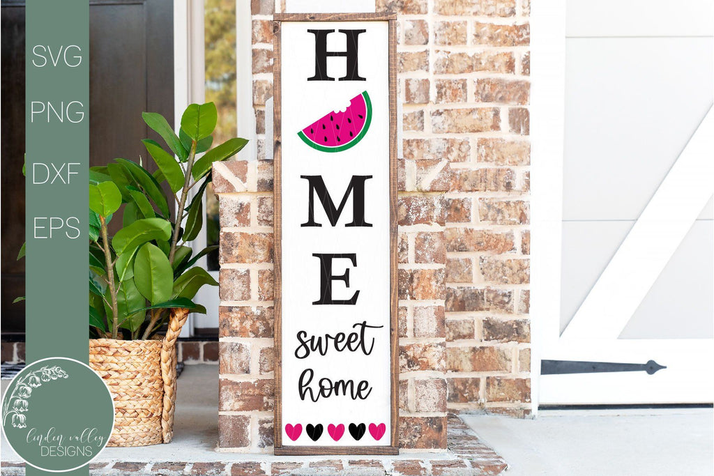 Download Watermelon Vertical Porch Sign Svg-Home Sweet Home Quote ...