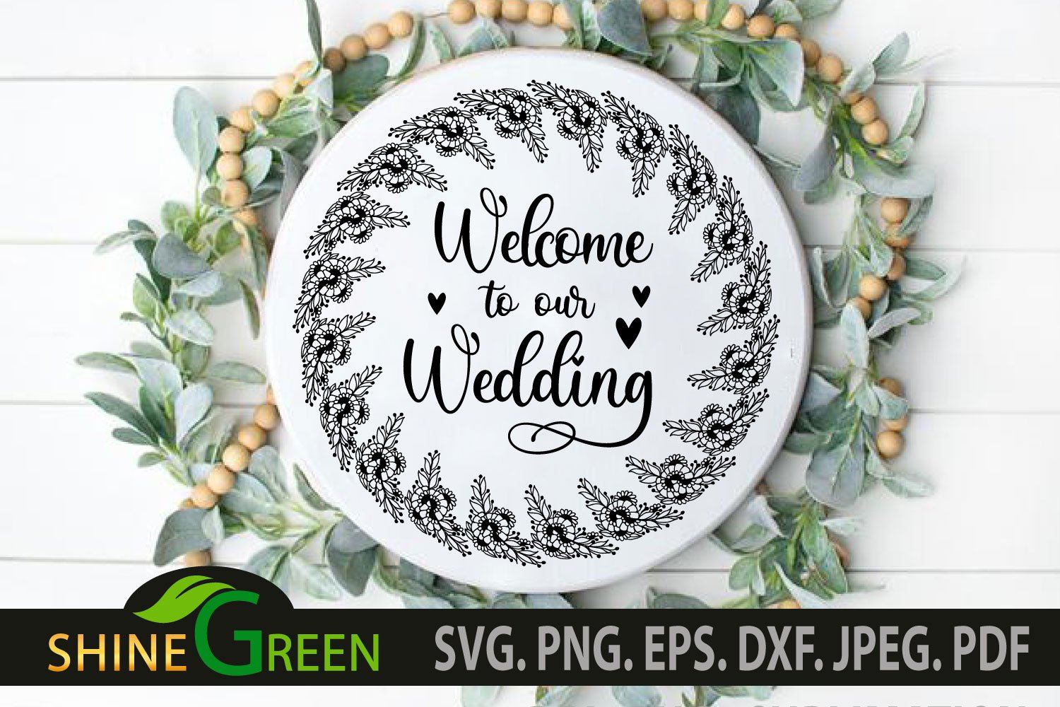 Download Wedding Svg Welcome To Our Wedding Flower Wreath Round Sign So Fontsy