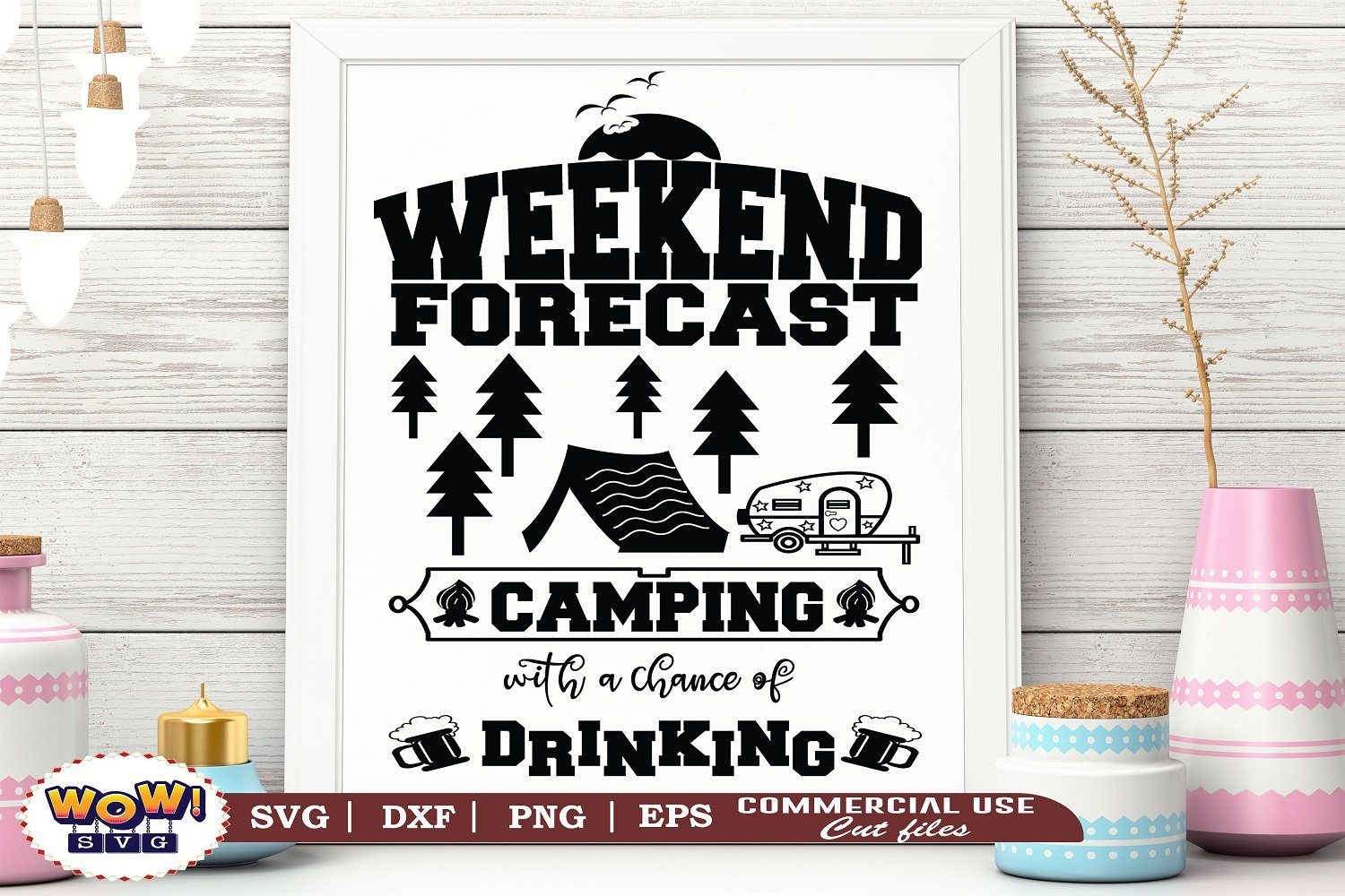 Weekend Forecast Camping With A Chance Of Drinking Svg Rv Camper Digital Art Collectibles Colonialgolfhart Com