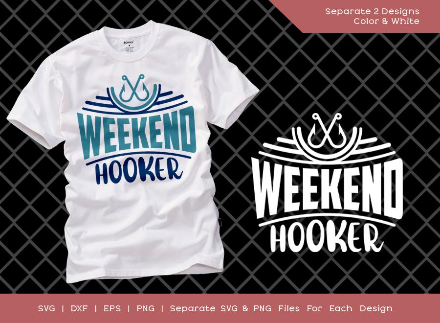 Download Weekend Hooker Svg Cut File Fishing Svg Fisherman Svg Fish Lover Svg Fish Hook Svg T Shirt Design So Fontsy