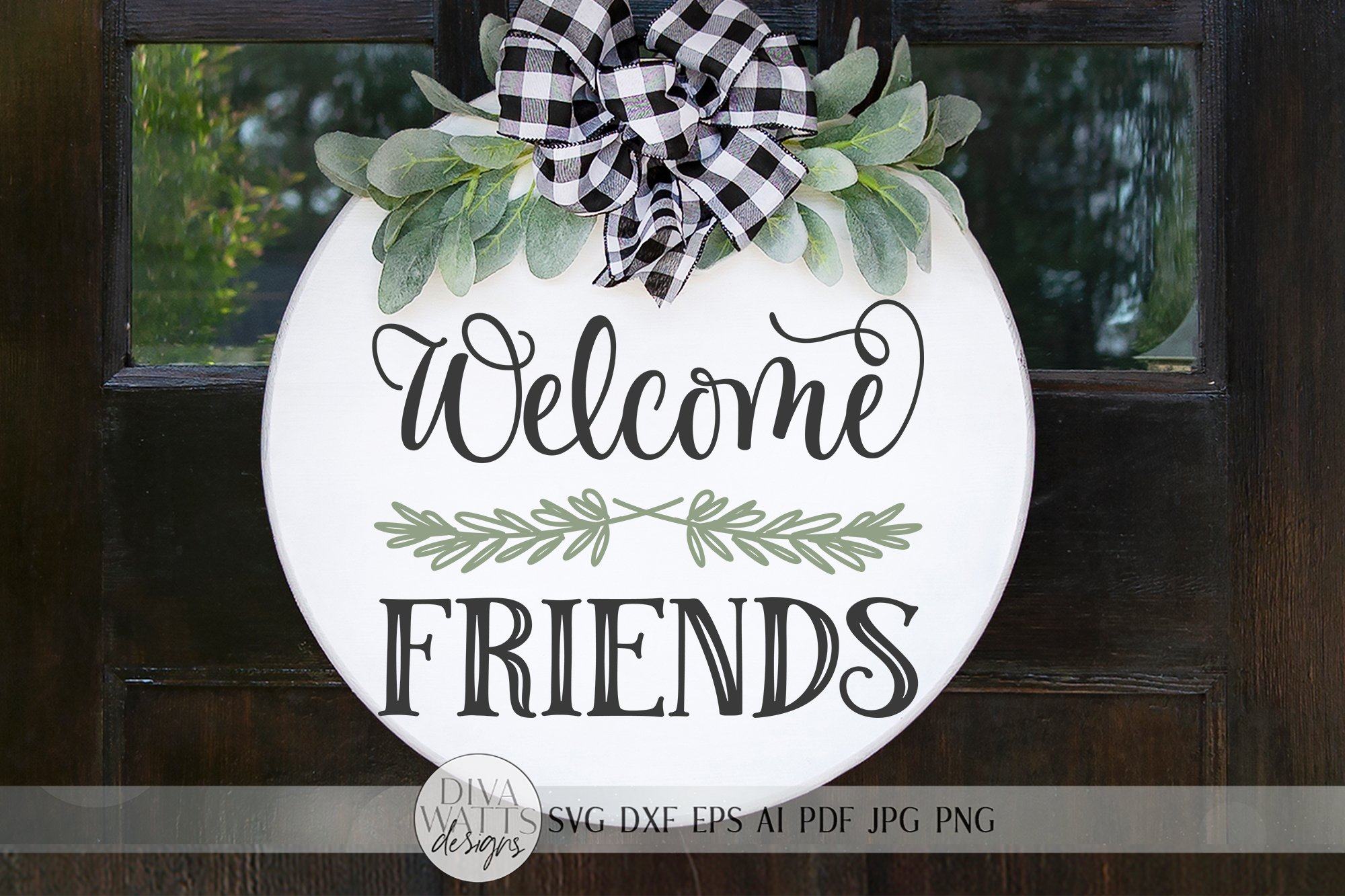 Free Free 120 Welcome Family And Friends Svg SVG PNG EPS DXF File