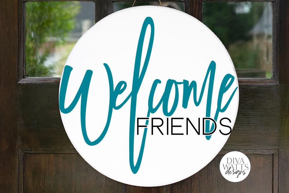 Free Free 333 Welcome Friends Svg SVG PNG EPS DXF File