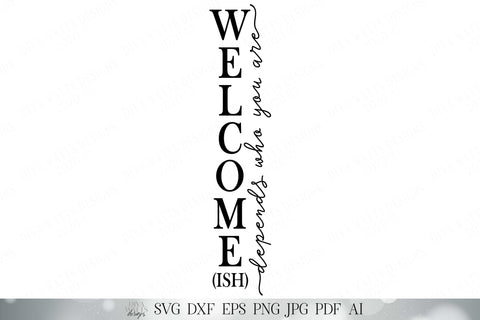 Download Welcome Ish Svg Farmhouse Welcome Sign Front Door Decor Round Sign Svg Funny Svg Welcomeish Vertical Sign So Fontsy