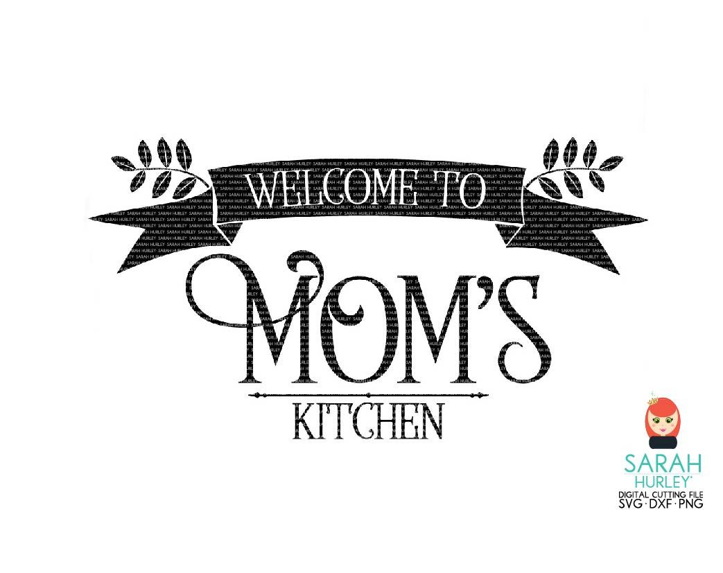 Download Welcome To Moms Kitchen So Fontsy