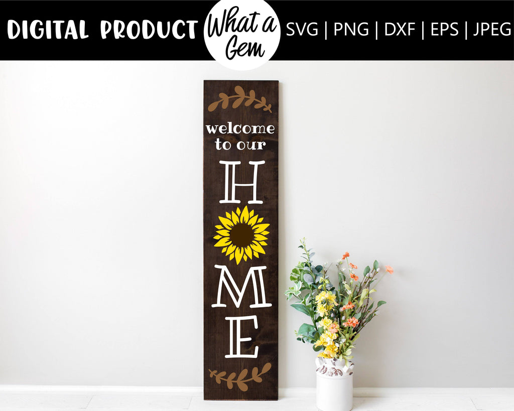 Download Welcome to our Home Sunflower Porch Sign SVG | Summer ...