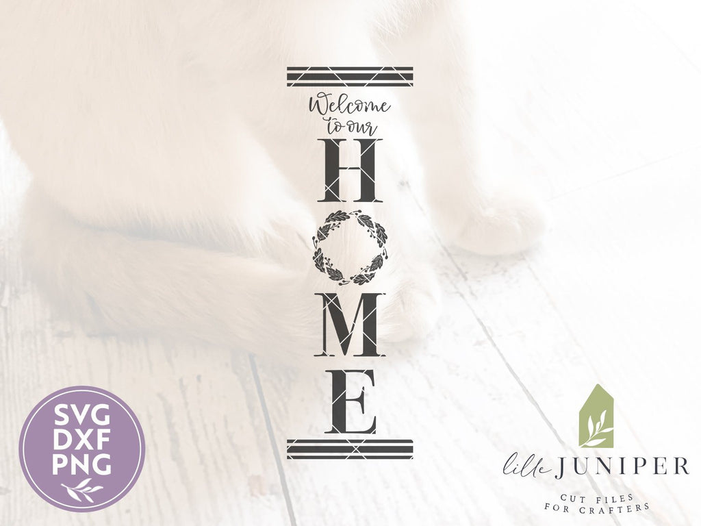 Free Free 224 Welcome To Our Home Porch Sign Svg SVG PNG EPS DXF File