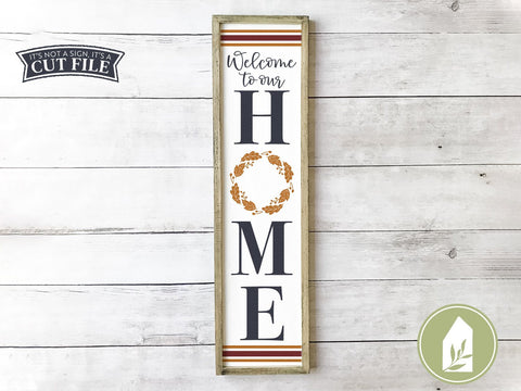 Download Welcome To Our Home Svg Fall Vertical Sign Svg Front Porch Sign Design So Fontsy