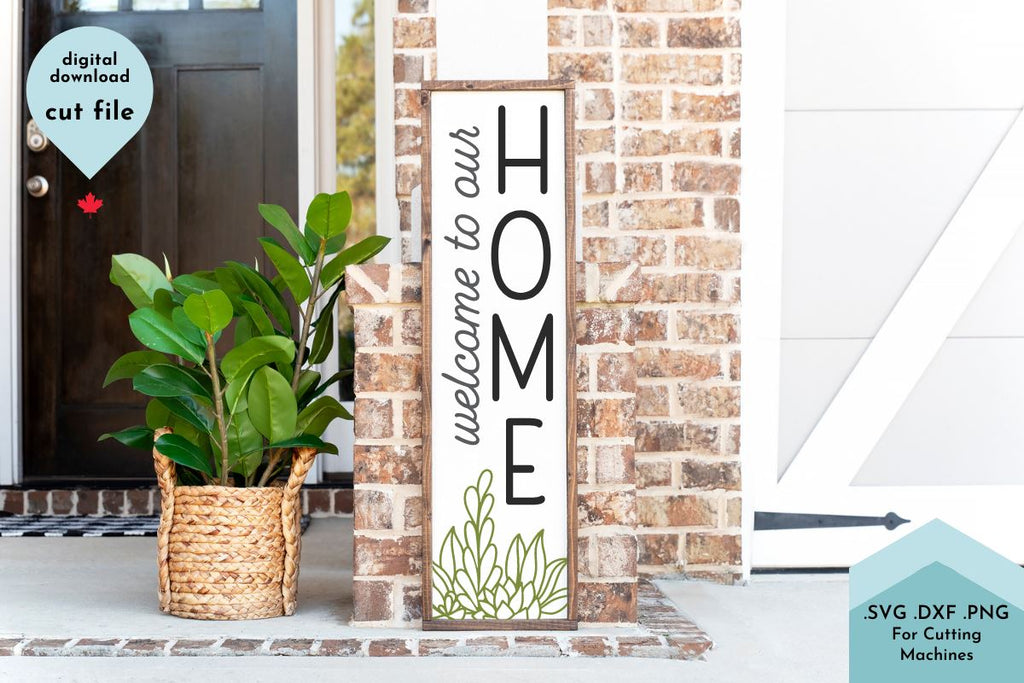 Download Welcome to our Home Vertical Porch Sign SVG Cut File - So ...