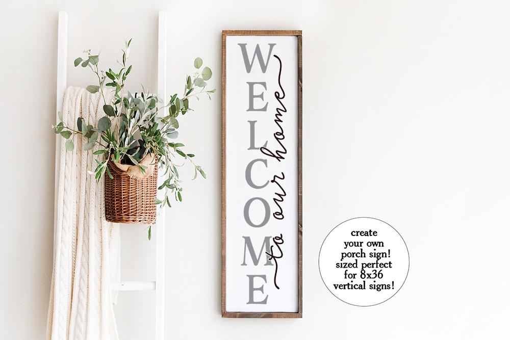 Free Free 167 Welcome To Our Home Porch Sign Svg SVG PNG EPS DXF File