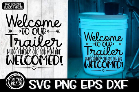 Download Welcome To Our Trailer Camping Led Bucket Welcome Mat Svg So Fontsy