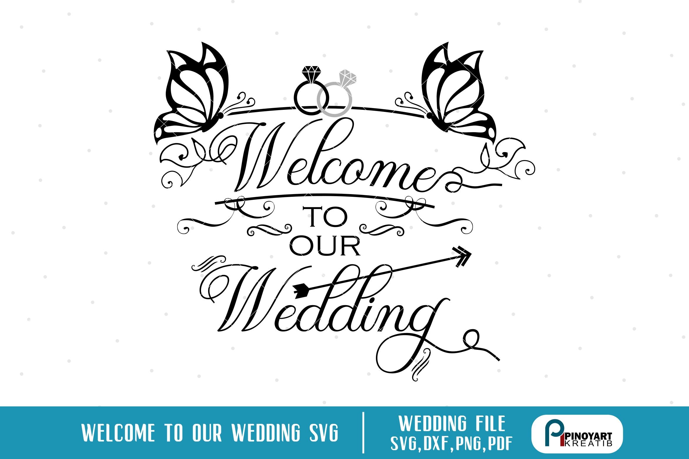 Welcome To Our Wedding Svg So Fontsy