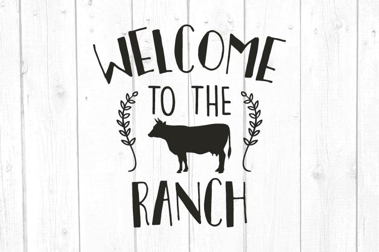 Download Welcome To The Ranch Svg Svg Files Cow Svg Home Decor Printable Art Farmhouse Svg Welcome Svg So Fontsy