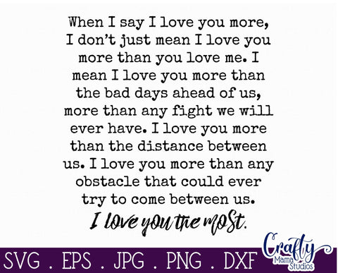 Download When I Say I Love You More Svg I Love You The Most Svg Love Svg So Fontsy