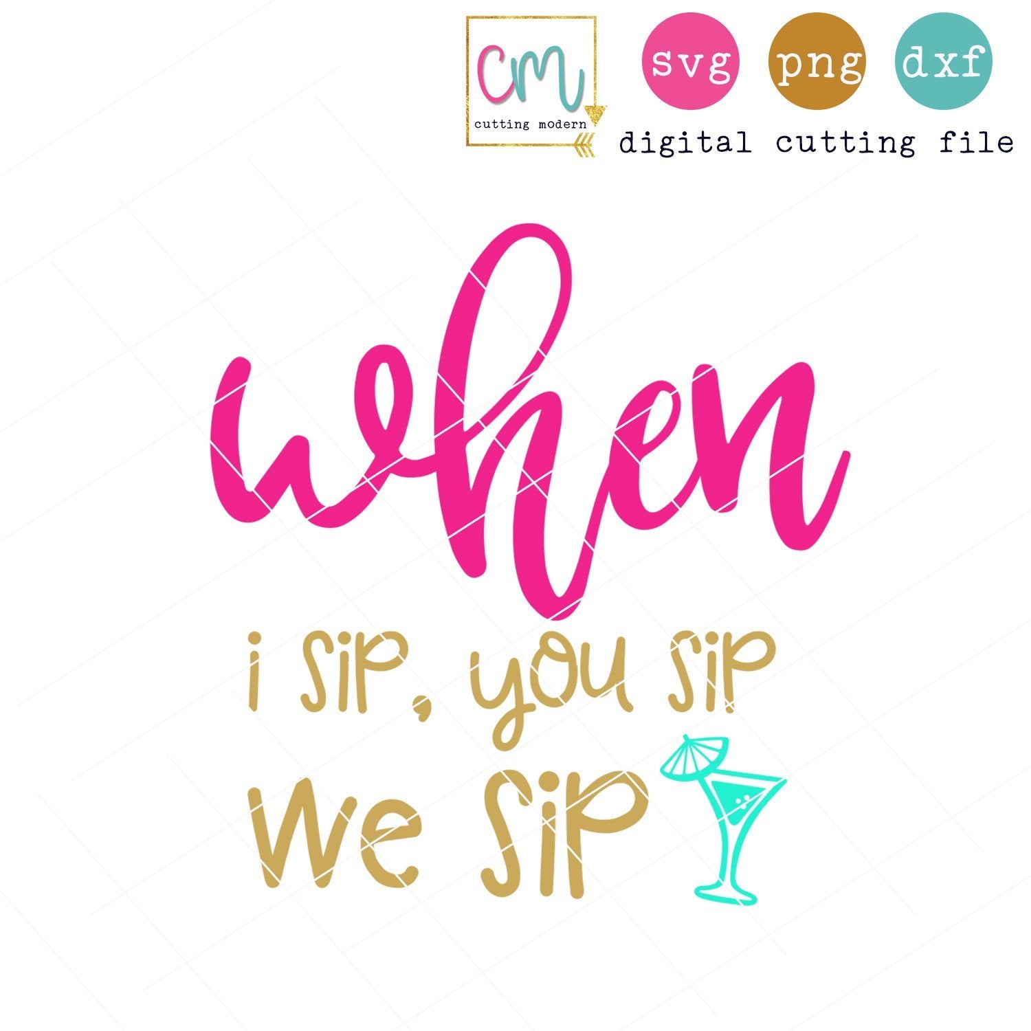 Free Free 281 When I Sip You Sip We Sip Svg SVG PNG EPS DXF File