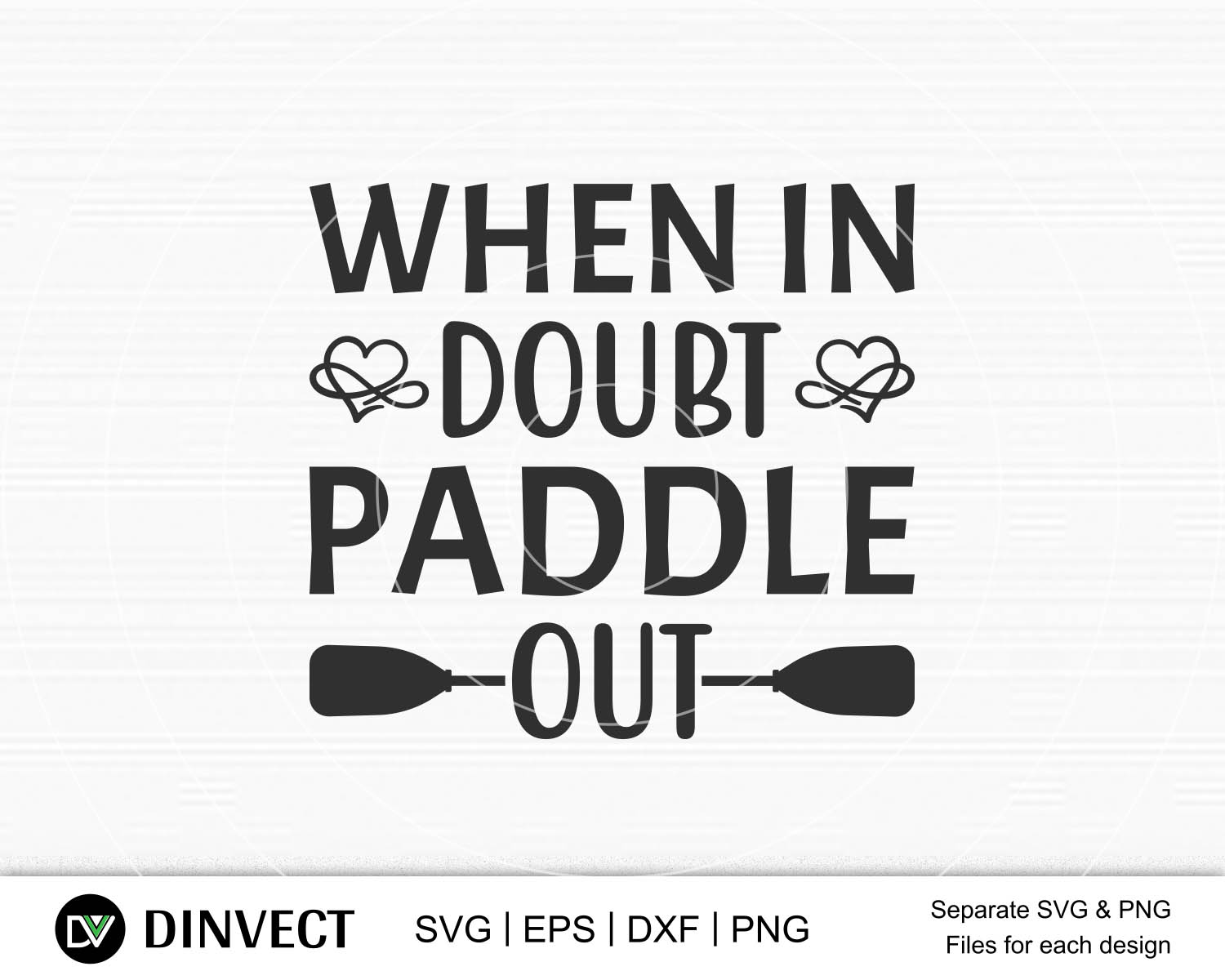 Download When In Doubt Paddle Out Svg File Kayak Svg File Kayaking Svg Canoe Svg Canoe Silhouette Sport Outdoor Svg Sport Outdoor Svg Water Sports Svg Boats Svg Silhouette Came So Fontsy