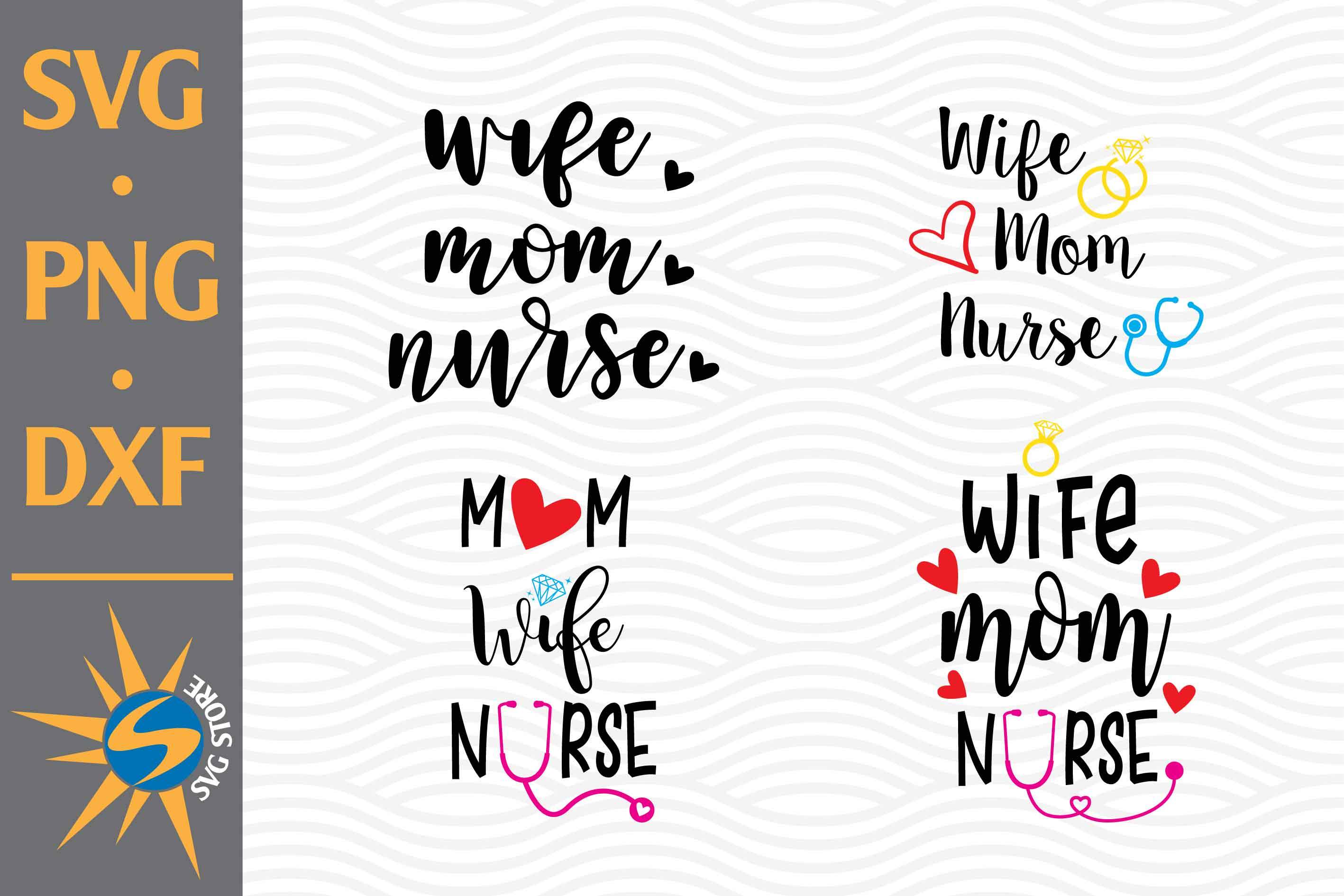 Download Wife Mom Nurse Svg Png Dxf Digital Files Include So Fontsy