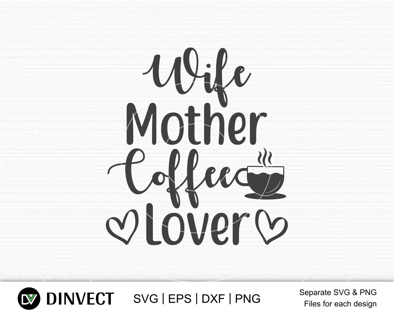 Download Wife Mother Coffee Lover Svg Mom Svg Mothers Day T Shirt Design Happy Mothers Day Svg Mother S Day Cricut Files Mom Gift Cameo Vinyl Designs Iron On Decals Cricut Cut Files Svg Eps