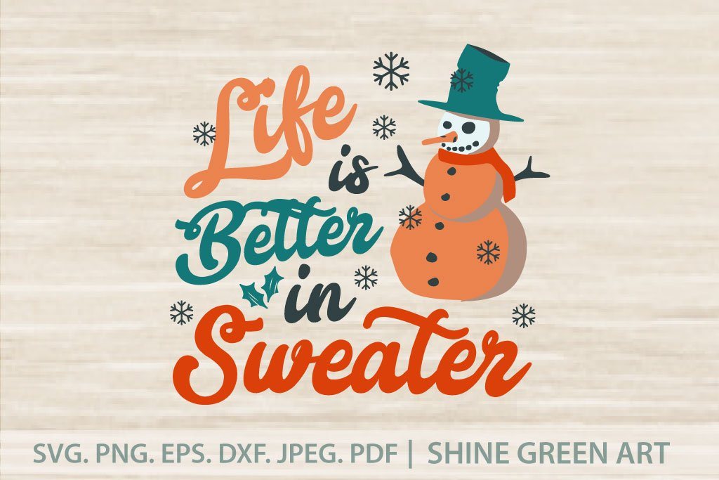 Download Winter Quote Svg Life Is Better In Sweater So Fontsy