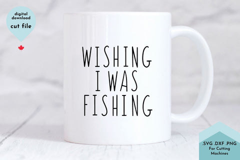 Download Wishing I Was Fishing Svg Cut File So Fontsy