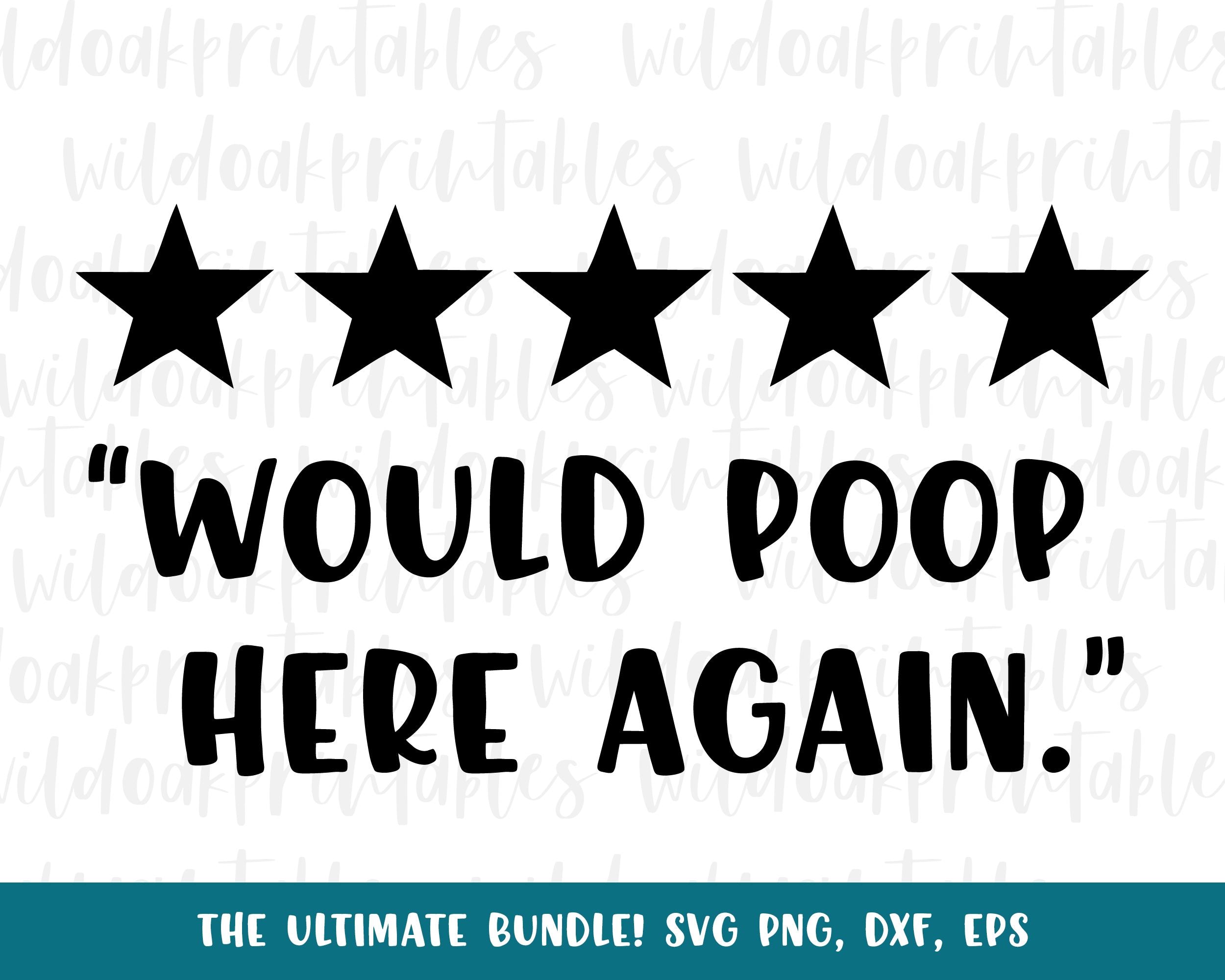 Wood Poop Here Again 5 Stars Sarcastic Bathroom Svg Bundle Funny Bathroom Signs Svg Funny Sarcasm Svgs Bathroom Svgs Funny Toilet Svgs Funny Bathroom Jokes Svg So Fontsy