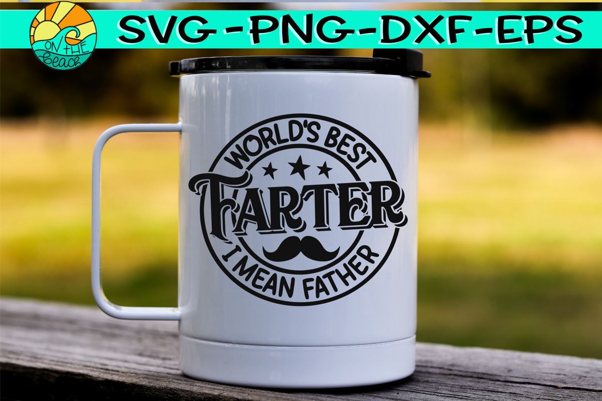 Free Free 193 Worlds Best Farter I Mean Father Svg SVG PNG EPS DXF File