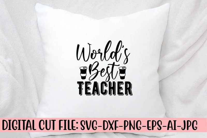 World's Best Teacher SVG Cut File - So Fontsy
