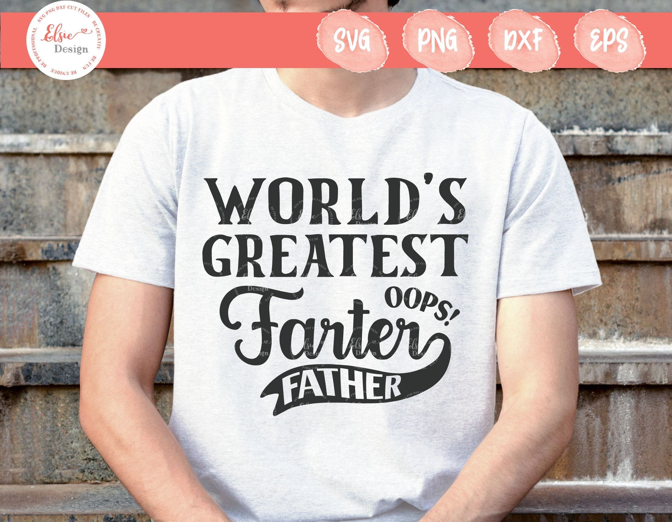 Free Free 248 Worlds Best Farter Father Svg SVG PNG EPS DXF File