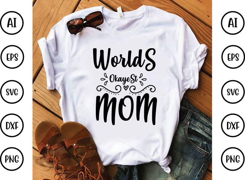 Free Free World&#039;s Okayest Mom Svg Free 646 SVG PNG EPS DXF File