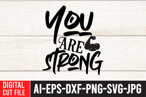 You Are Srong SVG Cut File - So Fontsy