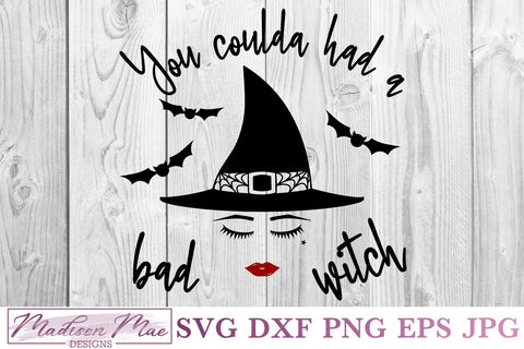 Download You Coulda Had A Bad Witch Halloween Witch Svg So Fontsy