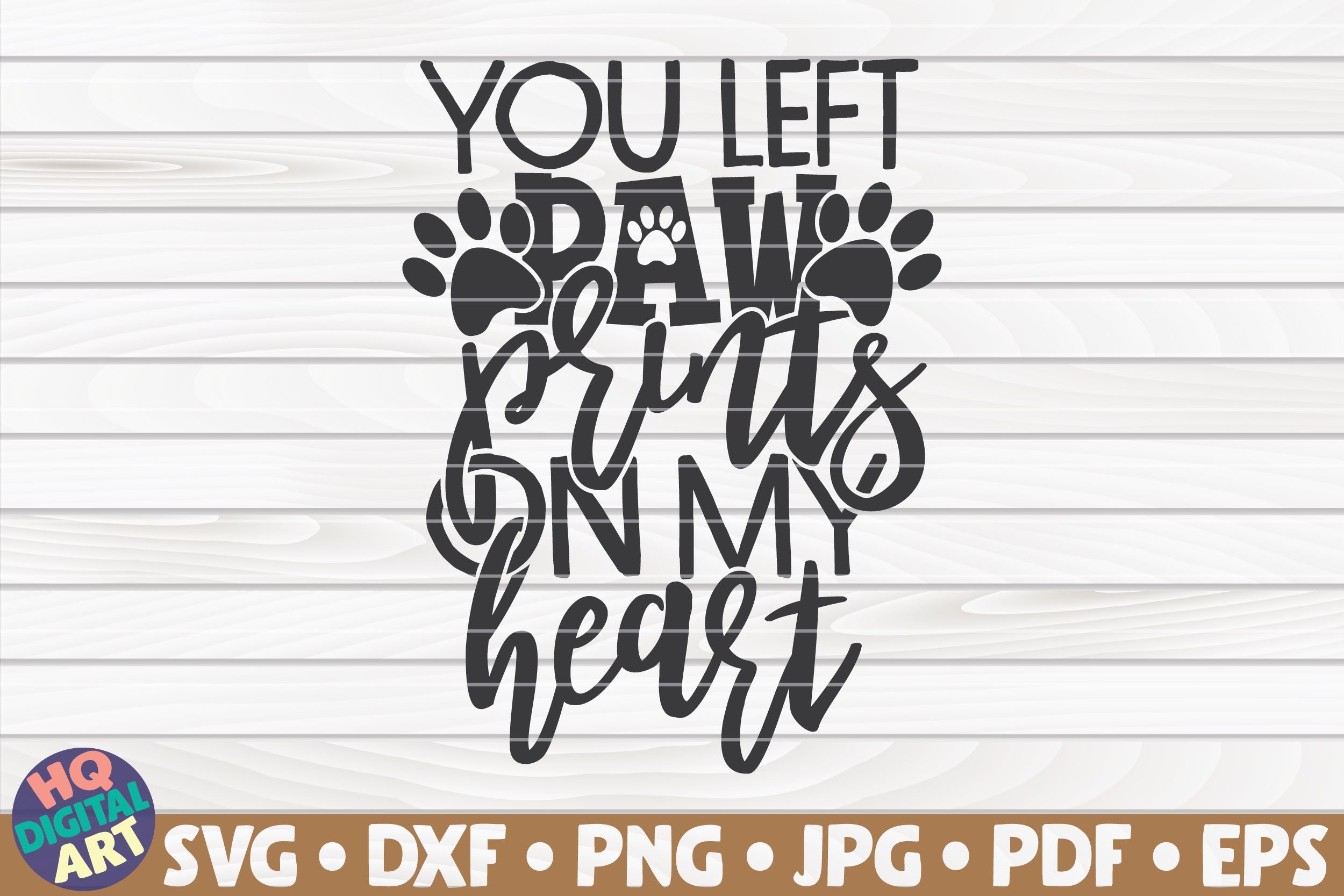 Download You Left Paw Prints On My Heart Svg Pet Mom Quote So Fontsy