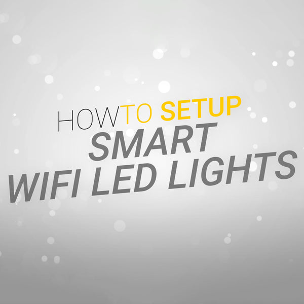 How to setup Smart Wifi LED Lights