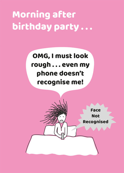 Funny birthday card - Phone doesn't recognise me – Comedy Card Company