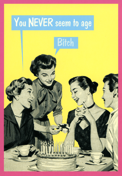 Funny birthday card-Kiss me Kwik- You never seem to age | Comedy Card ...
