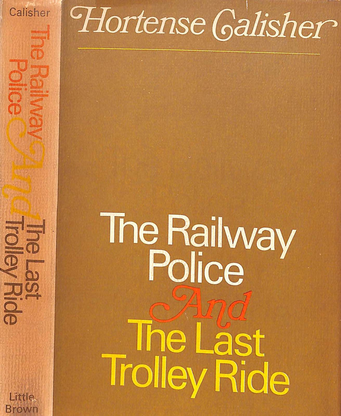 "The Railway Police And The Last Trolley Ride" 1966 CALISHER, Hortense
