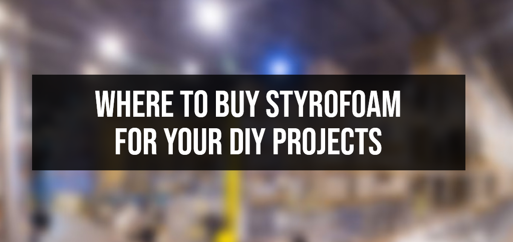 Shop Craft Foam, Styrofoam