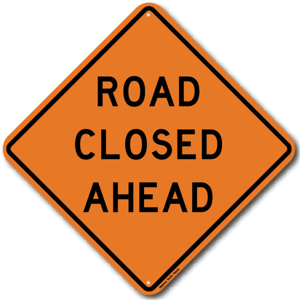 R11 2B Bridge Closed Construction Signs Highway Traffic Supply