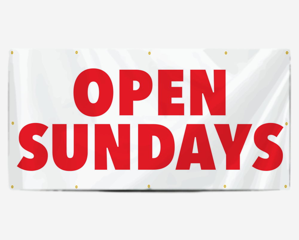 Open Sundays Banner Highway Traffic Supply