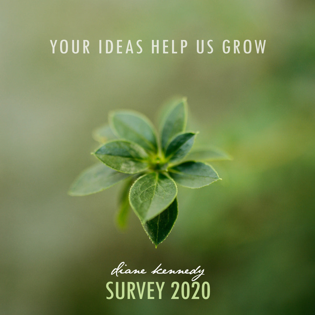 Your Ideas Help Us Grow - Diane Kennedy Survey 2020
