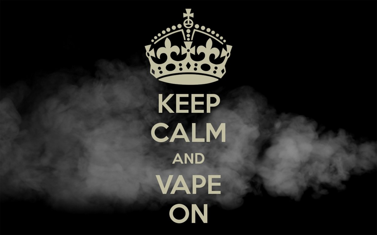 Keep Calm and Vape on