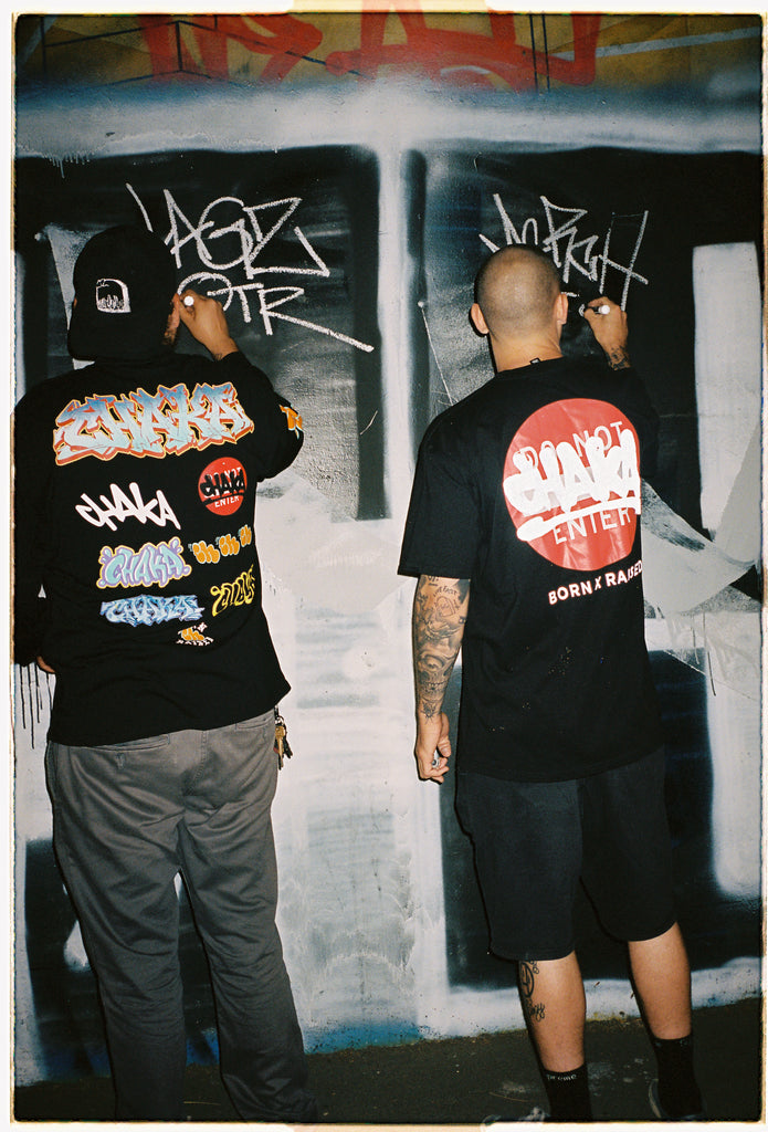 Born X Raised: BORNXRAISED X CHAKA CAPSULE, FINAL DAY & ARTIST