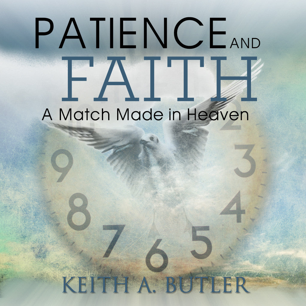 Patience & Faith: A Match Made In Heaven – Word of Faith Faith Food ...