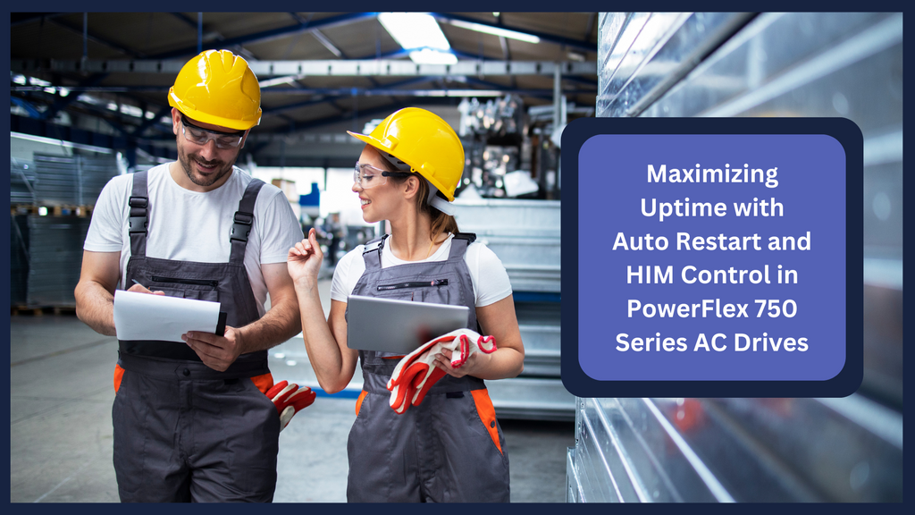 Maximizing Uptime with Auto Restart and HIM Control in PowerFlex 750 Series AC Drives