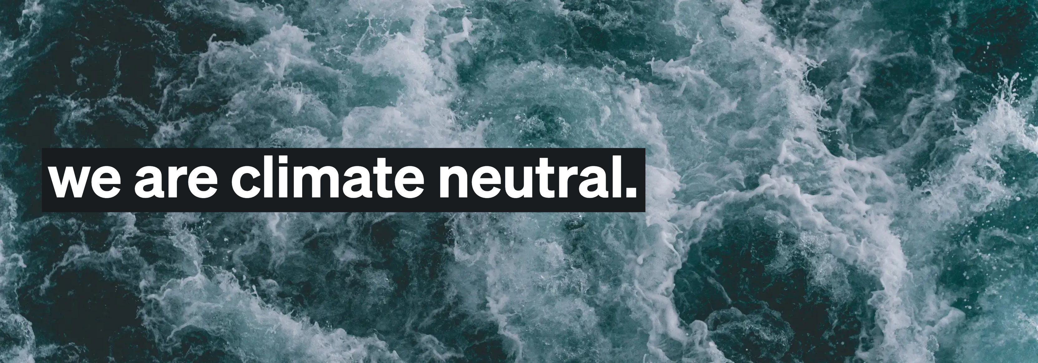 We are climate neutral