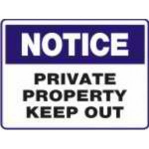 N708 Signs of Safety Notice private property keep out sign