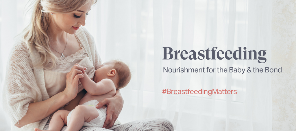 Breastfeeding - Nourishment for the Baby & the Bond