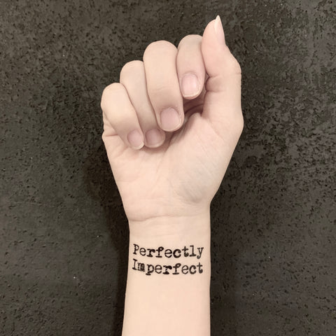 Perfectly Imperfect Temporary Tattoo Sticker  OhMyTat